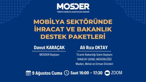 Bakanlık Destek Paketleri ve Mobilya Sektöründe İhracat