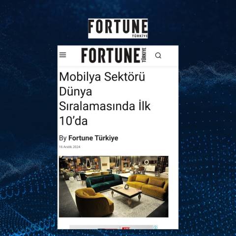 Mobilya Sektörünün Hedefi İhracatı 20 Milyar Dolara Çıkarmak Fortune Türkiye