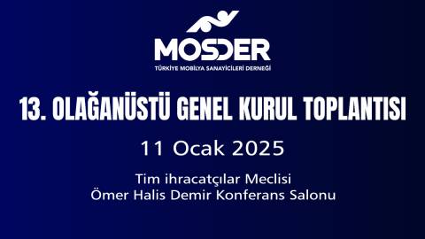 MOSDER 13. Olağanüstü Genel Kurul Toplantısı